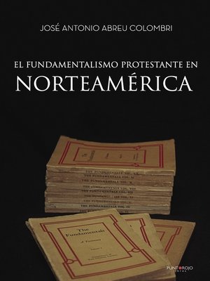 cover image of EL FUNDAMENTALISMO PROTESTANTE EN NORTEAMÉRICA